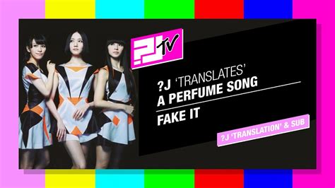 perfume fake it lyric translation english|Perfume .